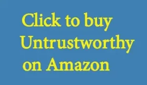 Click to buy Untrustworthy on Amazon